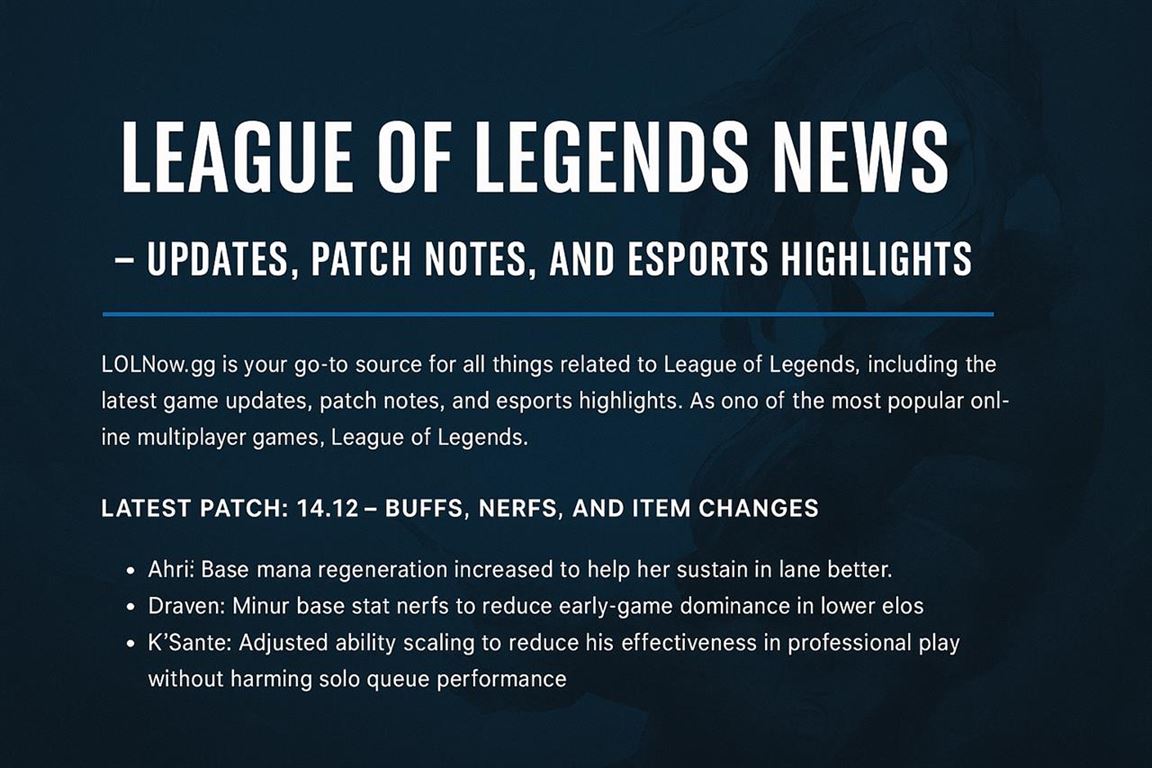 League of legends news - updates, patch notes, and esports highlights
